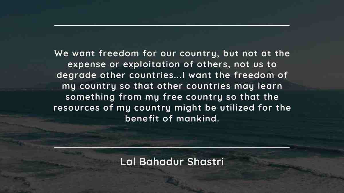 Famous quotes of Lal Bahadur Shastri